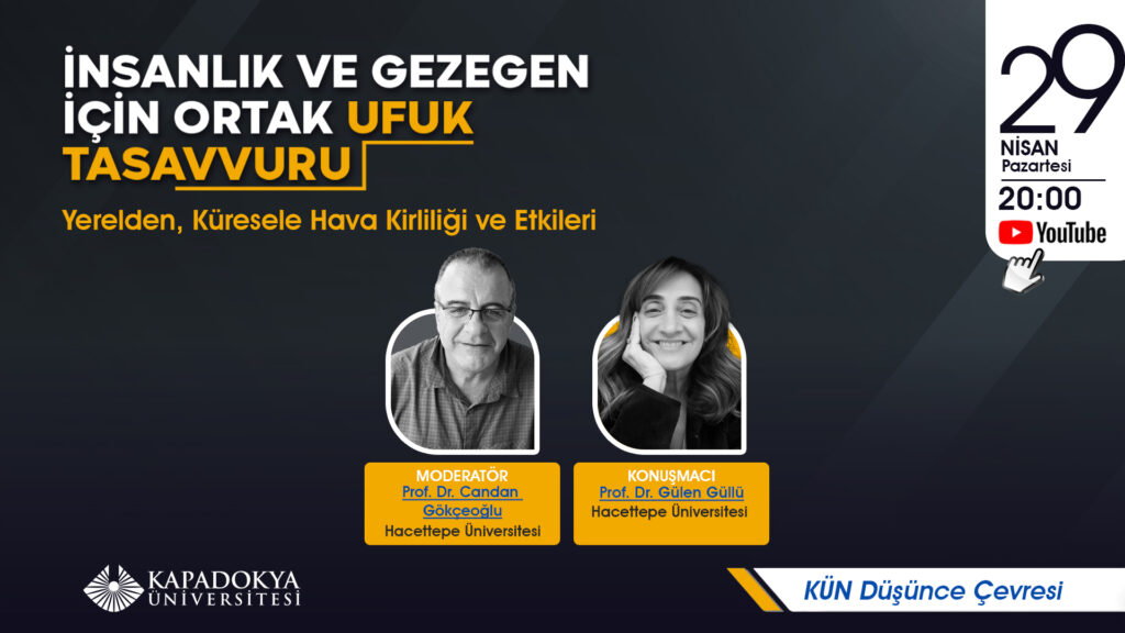 29 Nisan 2024 Pazartesi günü saat 20:00’de Kapadokya Üniversitesi Youtube kanalından canlı yayınlanacak “İnsanlık ve Gezegen İçin Ortak Ufuk Tasavvuru (KÜN Düşünce Çevresi)” seminer serisinin onuncu programına Hacettepe Üniversitesi Öğretim Üyesi  Prof. Dr. Gülen Güllü konuk olacak.