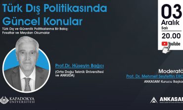 Türk Dış ve Güvenlik Politikalarına Bakış: Fırsatlar ve Meydan Okumalar