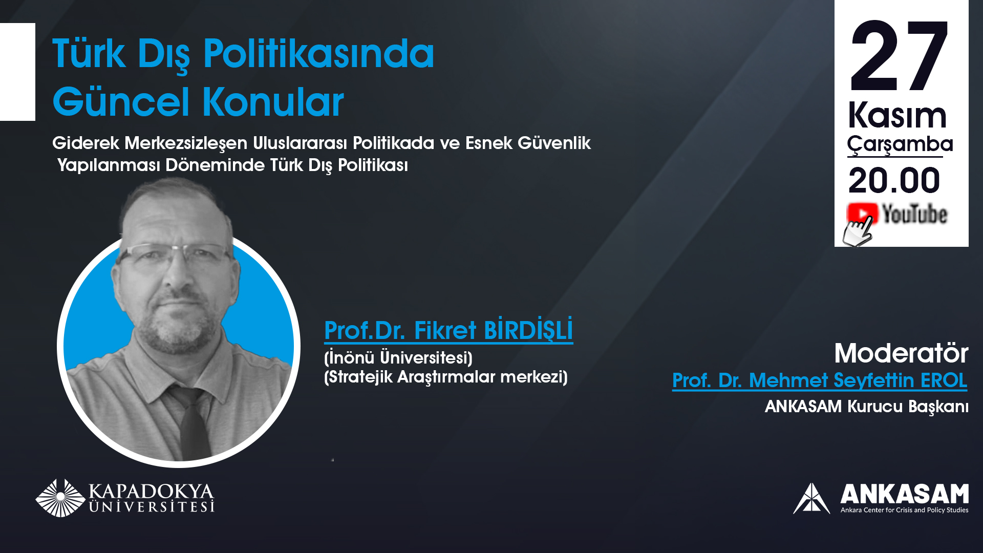 Giderek Merkezsizleşen Uluslararası Politikada & Esnek Güvenlik Yapılanması Dön. Türk Dış Politikası