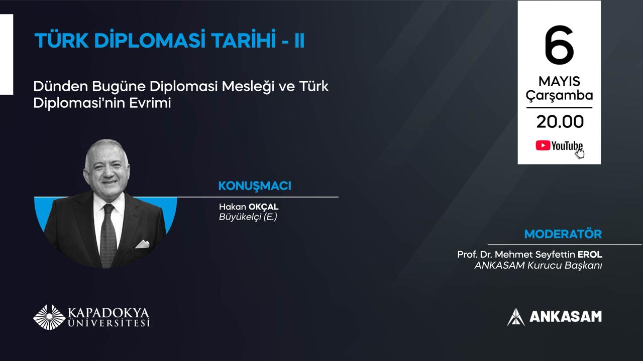 Dünden Bugüne Diplomasi Mesleği ve Türk Diplomasisi’nin Evremi